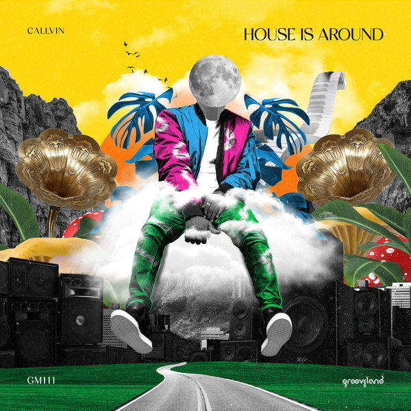 Callvin - House Is Around / Grooveland Music