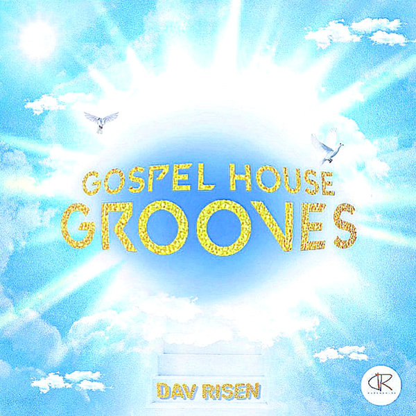Dav Risen - Gospel House Grooves / Dav Risen Enterprise