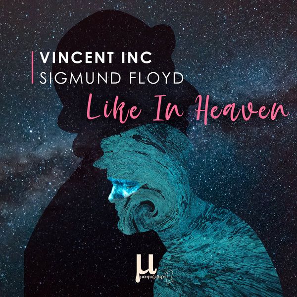 Vincent Inc & Sigmund Floyd - Like in heaven / Manuscript Records Ukraine