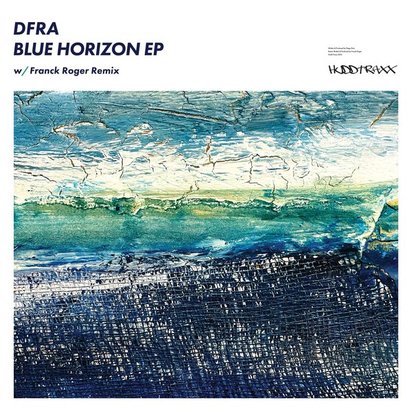 DFRA - Blue Horizon EP / Hudd Traxx