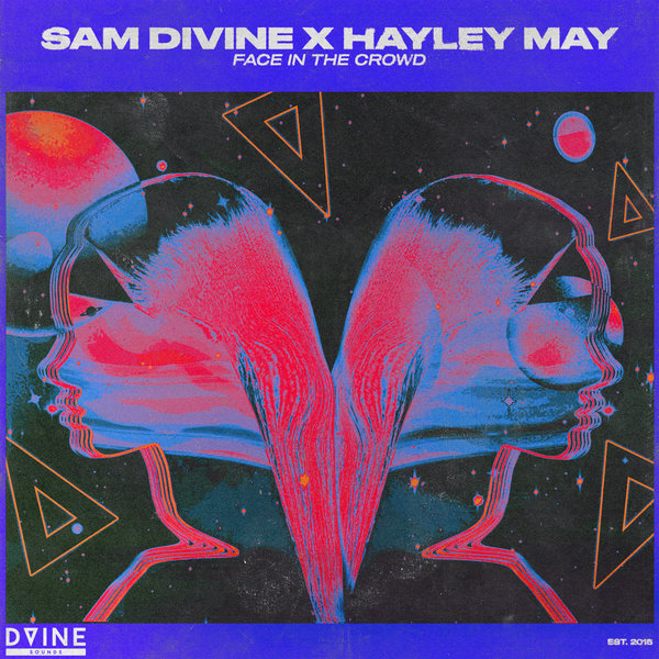 Sam Divine, Hayley May - Face In The Crowd / DVINE Sounds