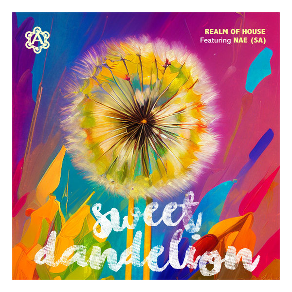 Realm of House feat. NAE (SA) - Sweet Dandelion / Arawakan