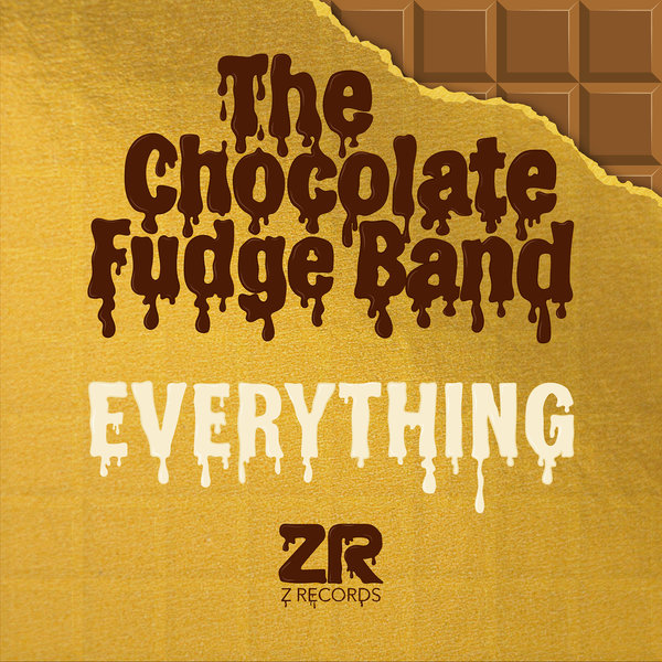 The Chocolate Fudge Band - Everything / Z Records