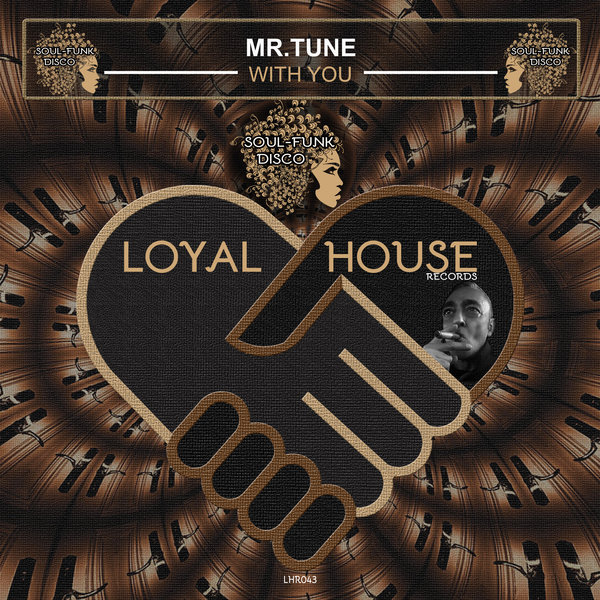 Mr.Tune - With You / Loyal House Records