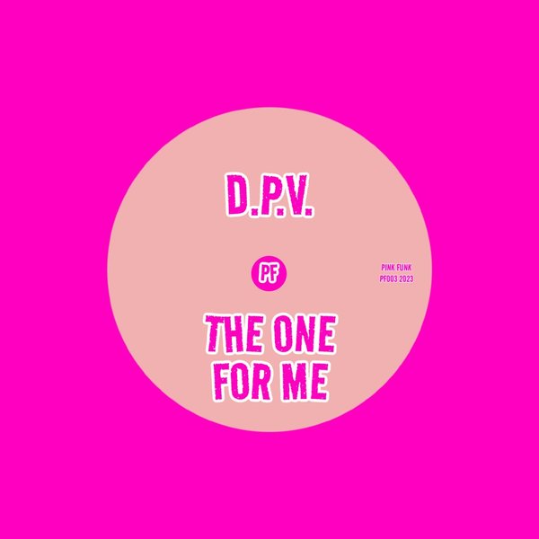 D.P.V. - The One For Me / Pink Funk