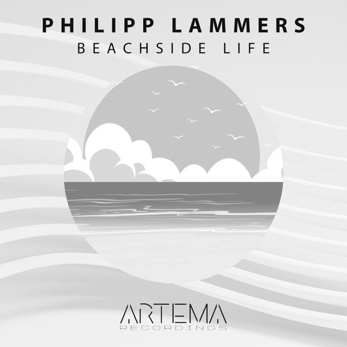 Philipp Lammers - Beachside Life / ARTEMA RECORDINGS