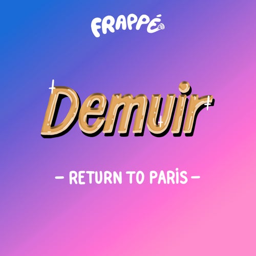 Demuir - Return to Paris / Frappé