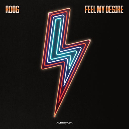 Roog - Feel My Desire - Extended Mixes / Altra Moda