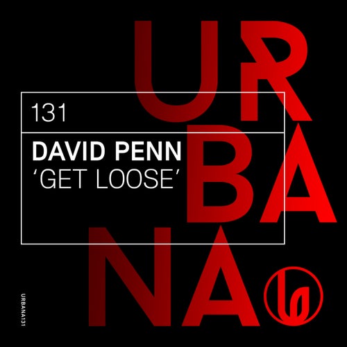 David Penn - Get Loose / Urbana Recordings
