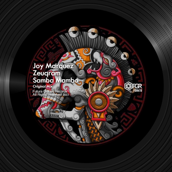 Joy Marquez, Zeuqram - Samba Mambo / Futura Groove Records