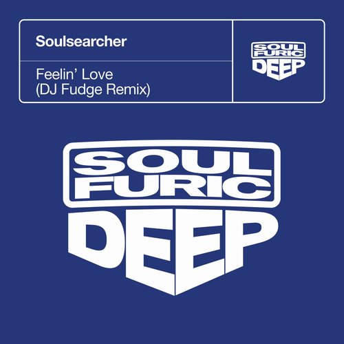 Soulsearcher - Feelin' Love (DJ Fudge Remix) / Soulfuric Deep