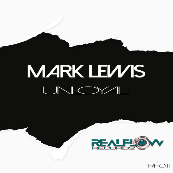 Mark Lewis - Unloyal / RealFlow Records