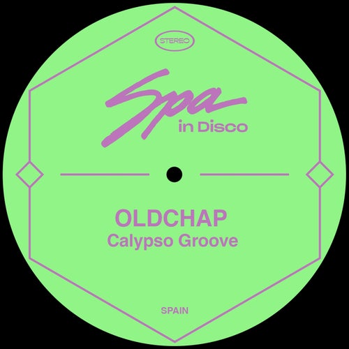 Oldchap - Calypso Groove / Spa In Disco