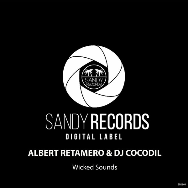 Albert Retamero & Dj Cocodil - Wicked Sounds / Sandy Records