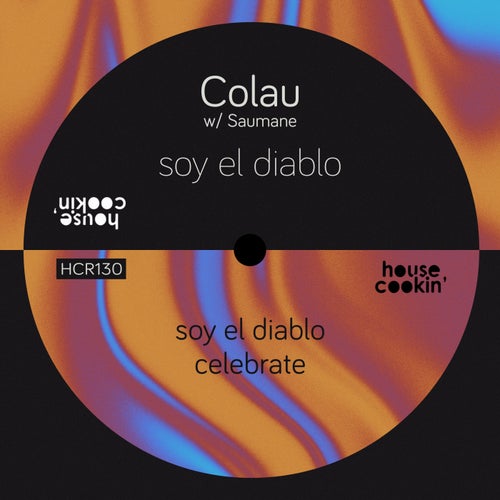 Colau, Saumane - Soy El Diablo / House Cookin Records