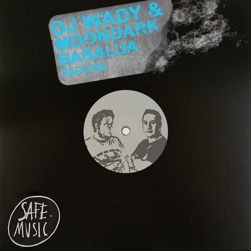 DJ Wady, MoonDark - Babalu (incl. GruuvElement's remix) / Safe Music