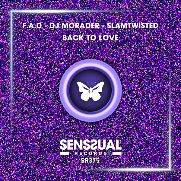 F.A.D - Back To Love / Senssual Records