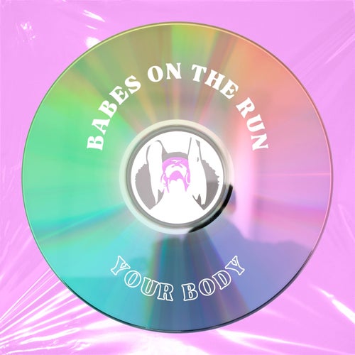Babes on the Run - Your Body (Original Mix) / PornoStar Records