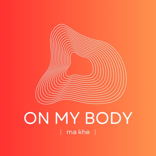 Ma Khe - On My Body / Cajon Records
