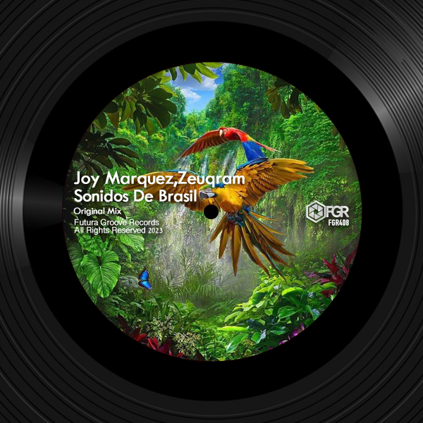 Joy Marquez & Zeuqram - Sonidos De Brasil / Futura Groove Records