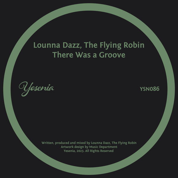 Lounna Dazz, The Flying Robin - There Was A Groove / Yesenia
