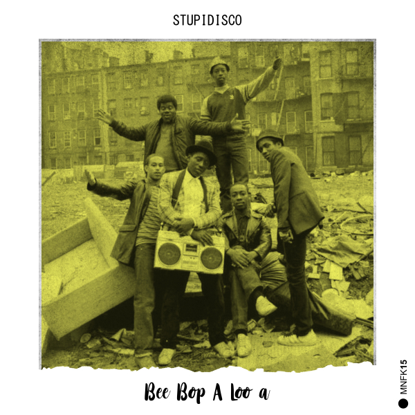 Stupidisco - Bee Bop A Loo a / MONOFUNK Music