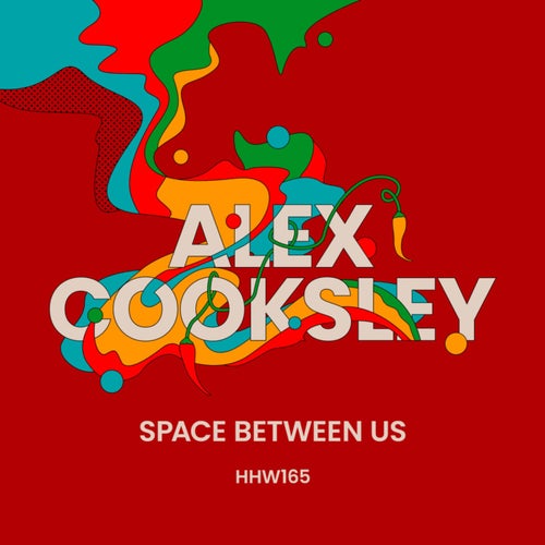Alex Cooksley - Space Between Us (Extended Mix) / Hungarian Hot Wax