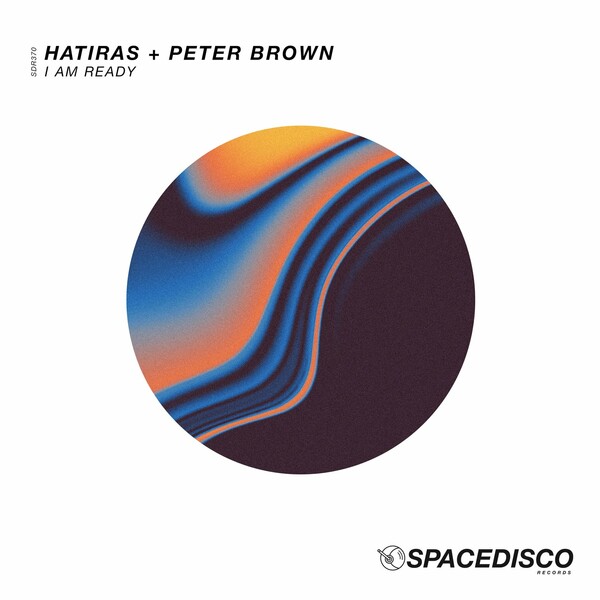 Hatiras & Peter Brown - I Am Ready / Spacedisco Records
