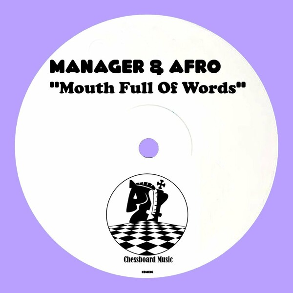 Manager & Afro - Mouth Full Of Words / ChessBoard Music