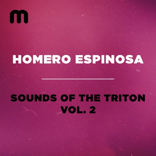 Homero Espinosa - Sounds Of The Triton, Vol. 2 / Moulton Music