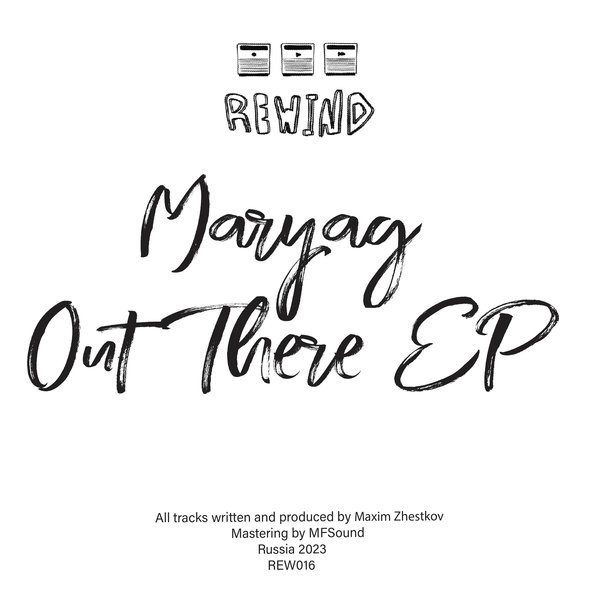 Maryag - Out There / Rewind Ltd