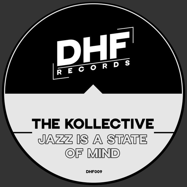 The Kollective - Jazz Is A State Of Mind / DHF Records