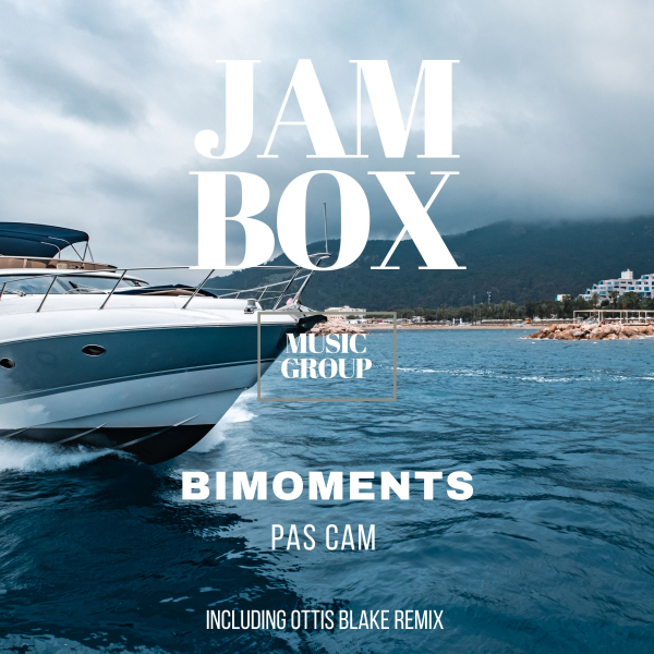 Pas Cam - BiMoments (Original Mix) / Jam Box Music Group