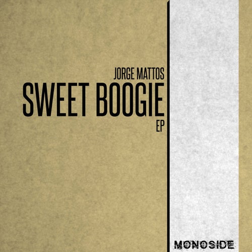 Jorge Mattos - Sweet Boogie EP / MONOSIDE