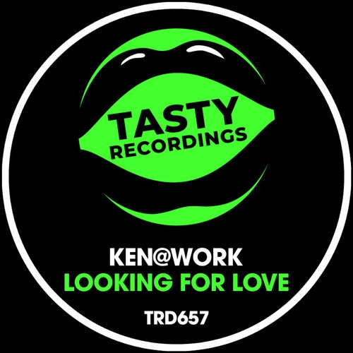 Ken@Work - Looking For Love / Tasty Recordings