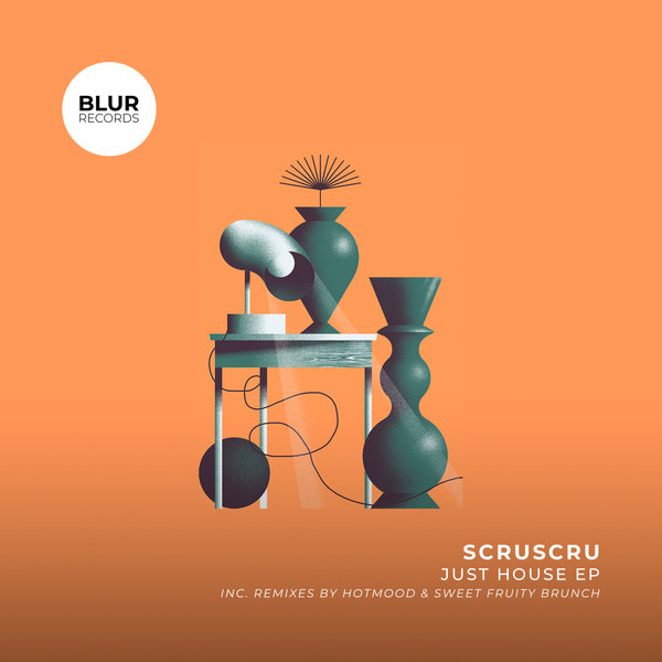 Scruscru - Just House / Blur Records