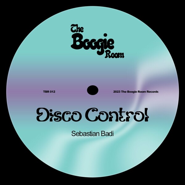 Sebastian Badi - Disco Control / The Boogie Room
