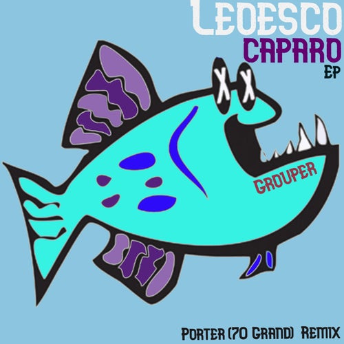 LEOESCO - Caparo EP / Grouper Recordings