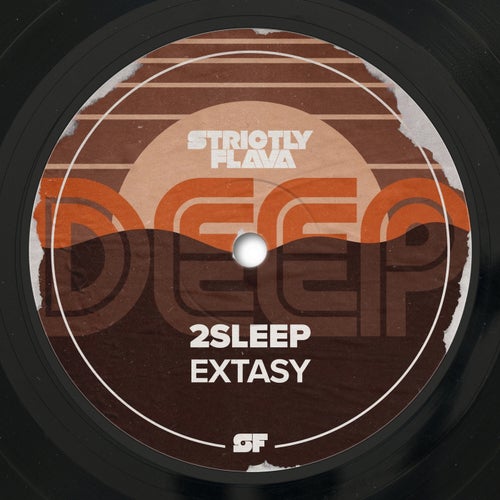 2Sleep - Extasy / Strictly Flava Deep