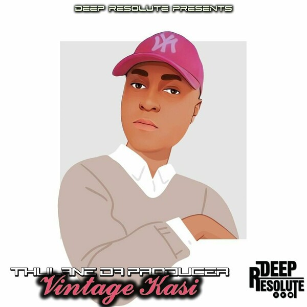 Thulane Da Producer - Vintage Kasi / Deep Resolute (PTY) LTD