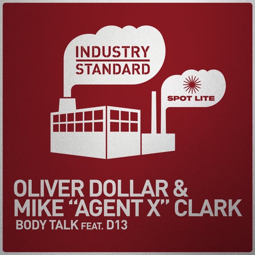 Oliver Dollar, Mike Agent X Clark, D13 - Body Talk feat. D13 / Industry Standard