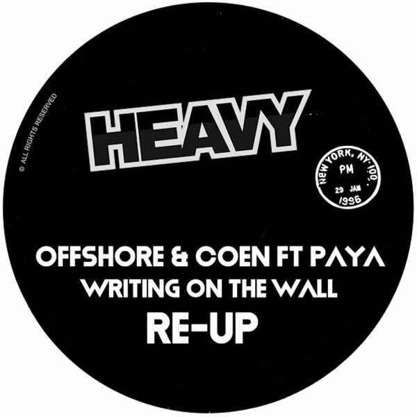 Offshore & Coen ft Paya - Writing On The Wall (RE-UP) / Heavy