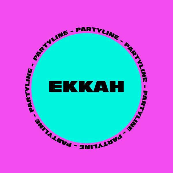 Ekkah - Partyline / Future Disco