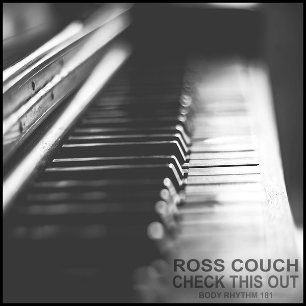 Ross Couch - Check This Out / Body Rhythm