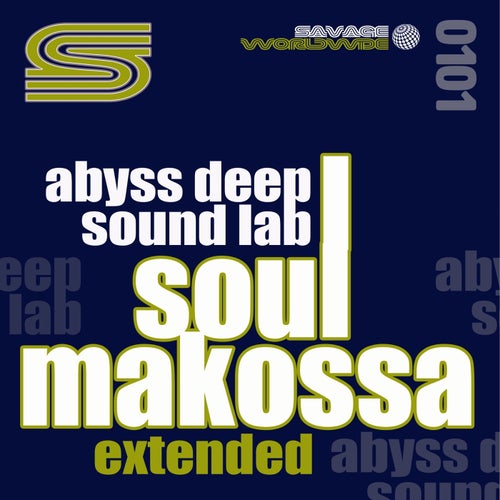 Abyss Deep Sound Lab - Soul Makossa (Extended Version) / Savage Disco