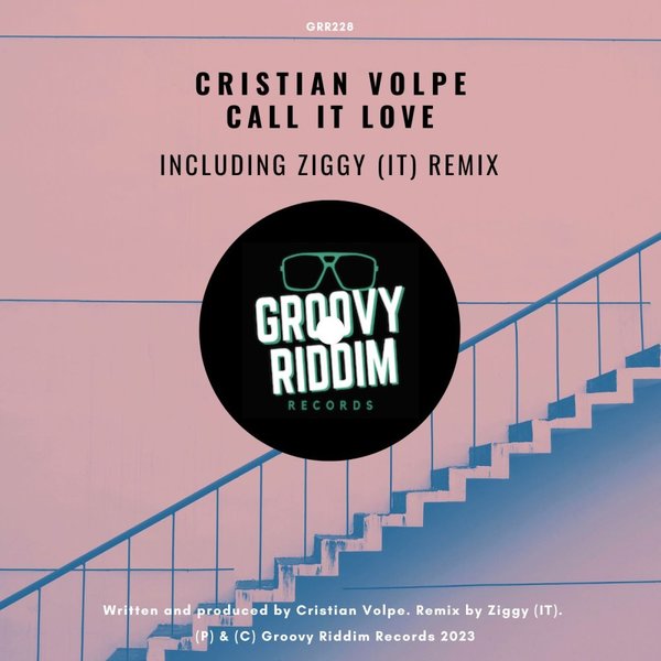 Cristian Volpe - Call It Love / Groovy Riddim Records