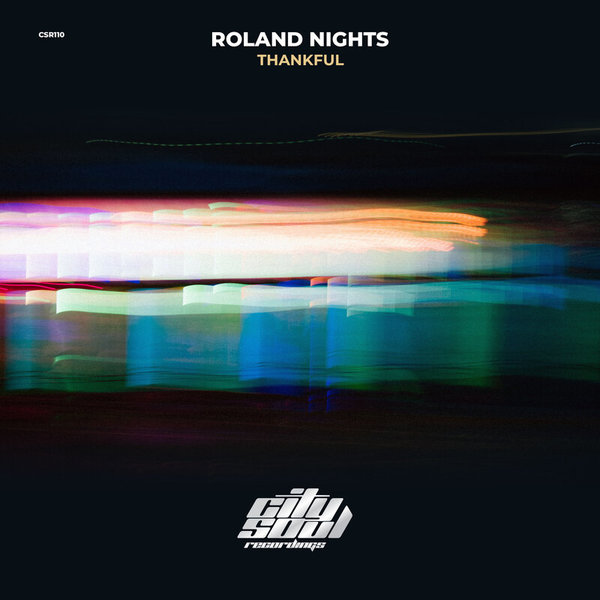 Roland Nights - Thankful / City Soul Recordings