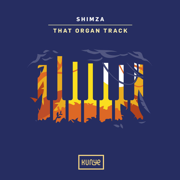Shimza - That Organ Track / Kunye