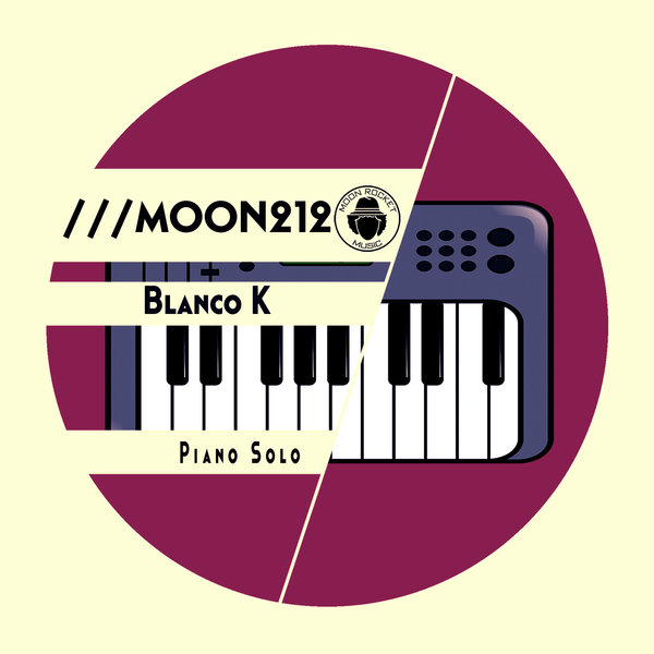 Blanco K - Piano Solo / Moon Rocket Music