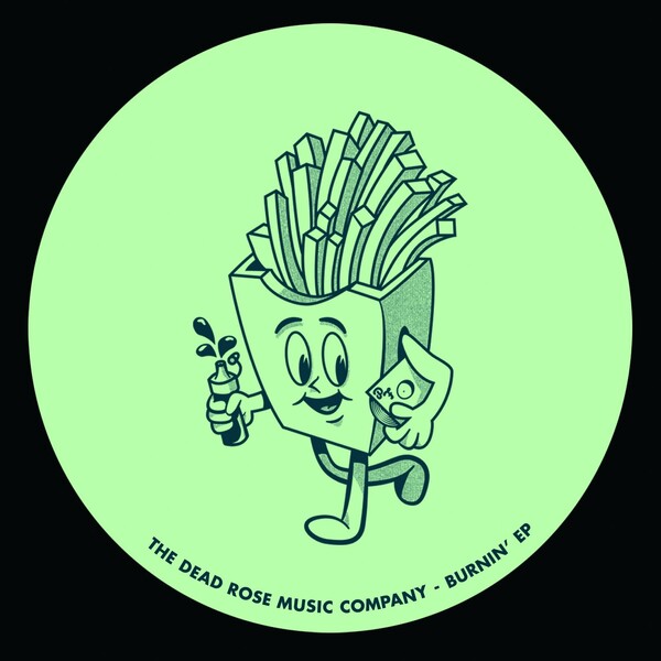The Dead Rose Music Company - Burnin - EP / Pomme Frite